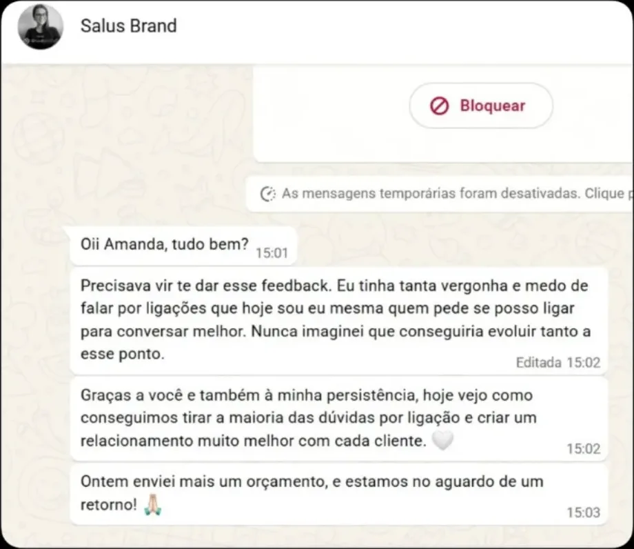 Feedback da cliente Salus Brand: perdeu o medo de atender por ligação e passou a criar mais relacionamento com cada cliente.