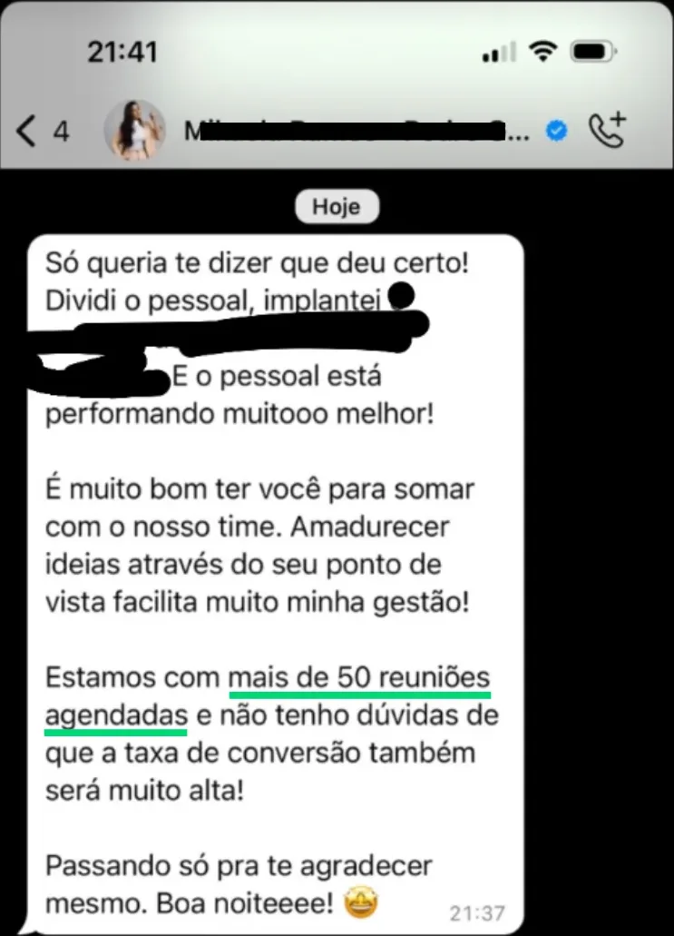 Mensagem de uma mentorada: mais de 50 reuniões agendadas depois de dividir o time e implantar o novo processo.